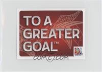 To a Greater Goal