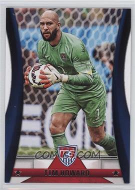 2015 Panini USA Soccer National Team - [Base] #45 - Tim Howard