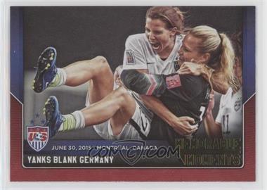 2015 Panini USA Soccer National Team - Memorable Moments - Holofoil #5 - Yanks Blank Germany