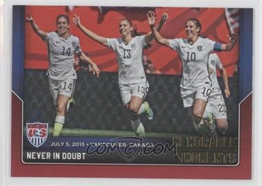 2015 Panini USA Soccer National Team - Memorable Moments - Holofoil #6 - Never In Doubt