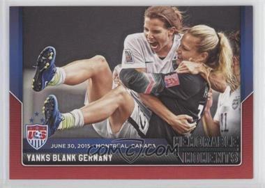 2015 Panini USA Soccer National Team - Memorable Moments #5 - Yanks Blank Germany