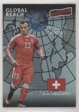 2016-17 Panini Aficionado - [Base] #165 - Global Reach - Xherdan Shaqiri