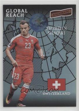 2016-17 Panini Aficionado - [Base] #165 - Global Reach - Xherdan Shaqiri