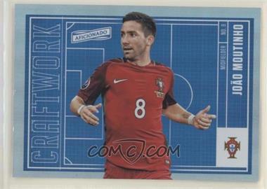 2016-17 Panini Aficionado - Craftwork #C-30 - Joao Moutinho