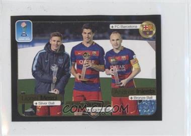 2016-17 Panini Fifa 365 Album Stickers - The Golden World of Football - [Base] #646 - FIFA Club World Cup - Lionel Messi, Luis Suarez, Andres Iniesta