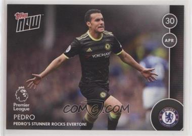 2016-17 Topps Now Premier League - [Base] #099 - Pedro /49