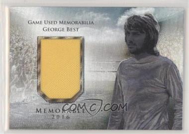 2016 Futera Unique - Memorable Memorabilia #MEM07 - George Best /99