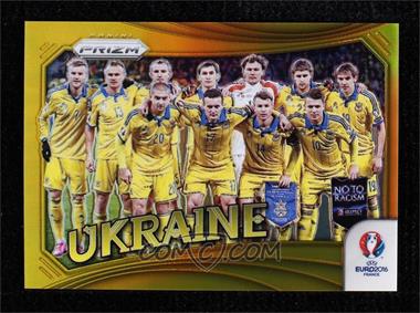 2016 Panini Prizm UEFA Euro - Team Photos - Gold Prizm #11 - Ukraine /10