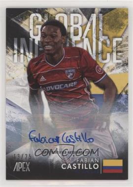 2016 Topps Apex - Global Influence - Autographs #GI-FC - Fabian Castillo /25