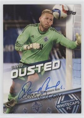2016 Topps MLS - [Base] - Autographs #154 - David Ousted /350