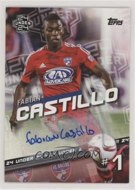 2016 Topps MLS - [Base] - Autographs #157 - 24 Under 24 - Fabian Castillo /219