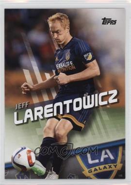 2016 Topps MLS - [Base] #78 - Jeff Larentowicz