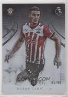 Dusan Tadic #/99