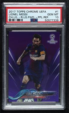 2017-18 Topps Chrome UCL - [Base] - Purple Refractor #1 - Lionel Messi /250 [PSA 10 GEM MT]