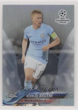 2017-18 Topps Chrome UCL - [Base] - Refractor #69 - Kevin de Bruyne