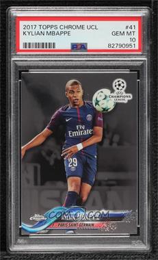 2017-18 Topps Chrome UCL - [Base] #41 - Kylian Mbappe [PSA 10 GEM MT]