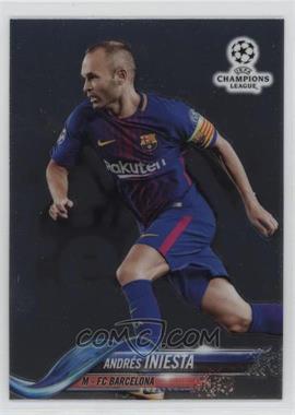 2017-18 Topps Chrome UCL - [Base] #94 - Andres Iniesta