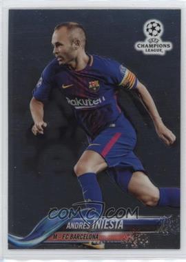 2017-18 Topps Chrome UCL - [Base] #94 - Andres Iniesta