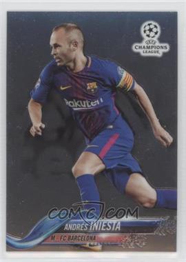 2017-18 Topps Chrome UCL - [Base] #94 - Andres Iniesta