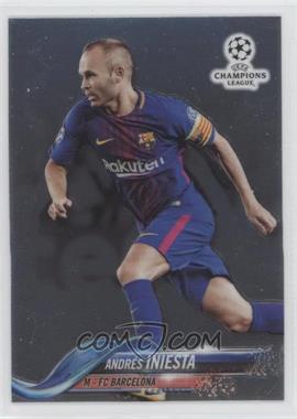 2017-18 Topps Chrome UCL - [Base] #94 - Andres Iniesta