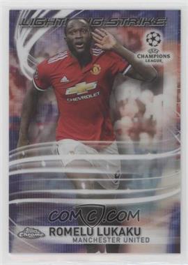 2017-18 Topps Chrome UCL - Lightning Strike #LS-RL - Romelu Lukaku