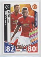 Midfield Duo - Nemanja Matic, Paul Pogba