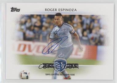 2017 Topps MLS - [Base] - Autographs #139 - Roger Espinoza /224