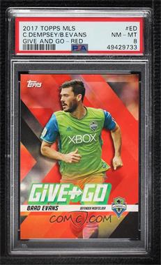 2017 Topps MLS - Give & Go - Red #GG-ED - Brad Evans, Clint Dempsey /10 [PSA 8 NM‑MT]