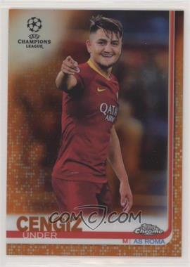 2018-19 Topps Chrome UCL - [Base] - Orange Refractor #40 - Cengiz Under /25