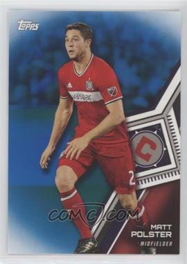 2018 Topps MLS - [Base] - Blue #101 - Matt Polster /99