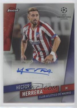 2019-20 Topps Finest UCL - Finest Autographs #FA-HHE - Hector Herrera