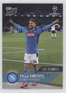 2019-20 Topps Now UEFA Champions League - [Base] #054 - One to Watch... - Dries Mertens /291