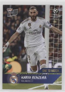 2019-20 Topps Now UEFA Champions League - [Base] #058 - One to Watch... - Karim Benzema /312