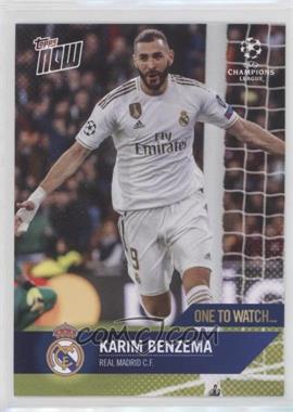 2019-20 Topps Now UEFA Champions League - [Base] #058 - One to Watch... - Karim Benzema /312