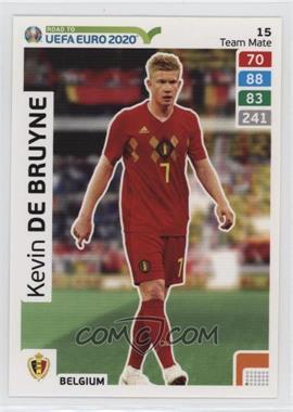 2019 Panini Adrenalyn XL Road to UEFA Euro 2020 - [Base] #15 - Team Mate - Kevin de Bruyne