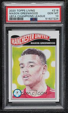 2020 Topps UCL Living Set - [Base] #216 - Mason Greenwood /12809 [PSA 10 GEM MT]