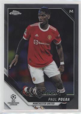 2021-22 Topps Chrome UCL - [Base] #155 - Paul Pogba