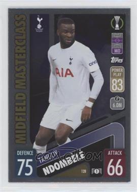 2021-22 Topps Match Attax UCL - [Base] #128 - Midfield Masterclass - Tanguy Ndombele