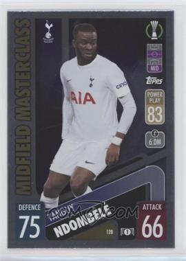 2021-22 Topps Match Attax UCL - [Base] #128 - Midfield Masterclass - Tanguy Ndombele