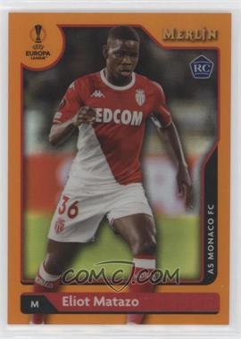 2021-22 Topps Merlin Collection Chrome UCL - [Base] - Orange Refractor #31 - Eliot Matazo /25