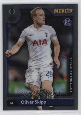 2021-22 Topps Merlin Collection Chrome UCL - [Base] #29 - Oliver Skipp