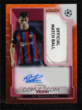 2022-23 Topps Merlin UEFA Club Competitions - Merlin's Match Ball Signatures - Orange Refractor #MBS-PED - Pedri /25