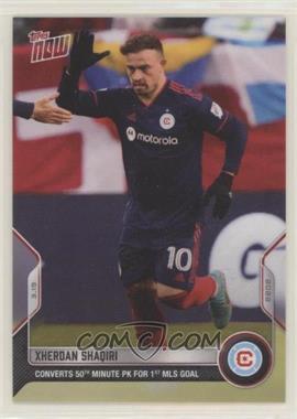 2022 Topps Now MLS - [Base] #028 - Xherdan Shaqiri /233