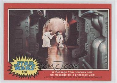 1977 O-Pee-Chee Star Wars - [Base] #106 - A Message from Princess Leia!