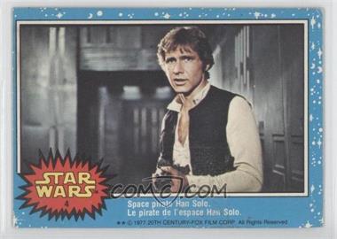 1977 O-Pee-Chee Star Wars - [Base] #4 - Space Pirate Han Solo