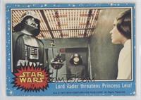 Lord Vader Threatens Princess Leia!