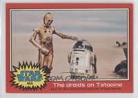 The droids on Tatooine