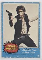 Harrison Ford as Han Solo