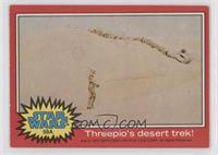 Threepio's desert trek!