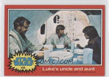 1977 Topps Star Wars - [Base] #104 - Luke's Uncle and Aunt